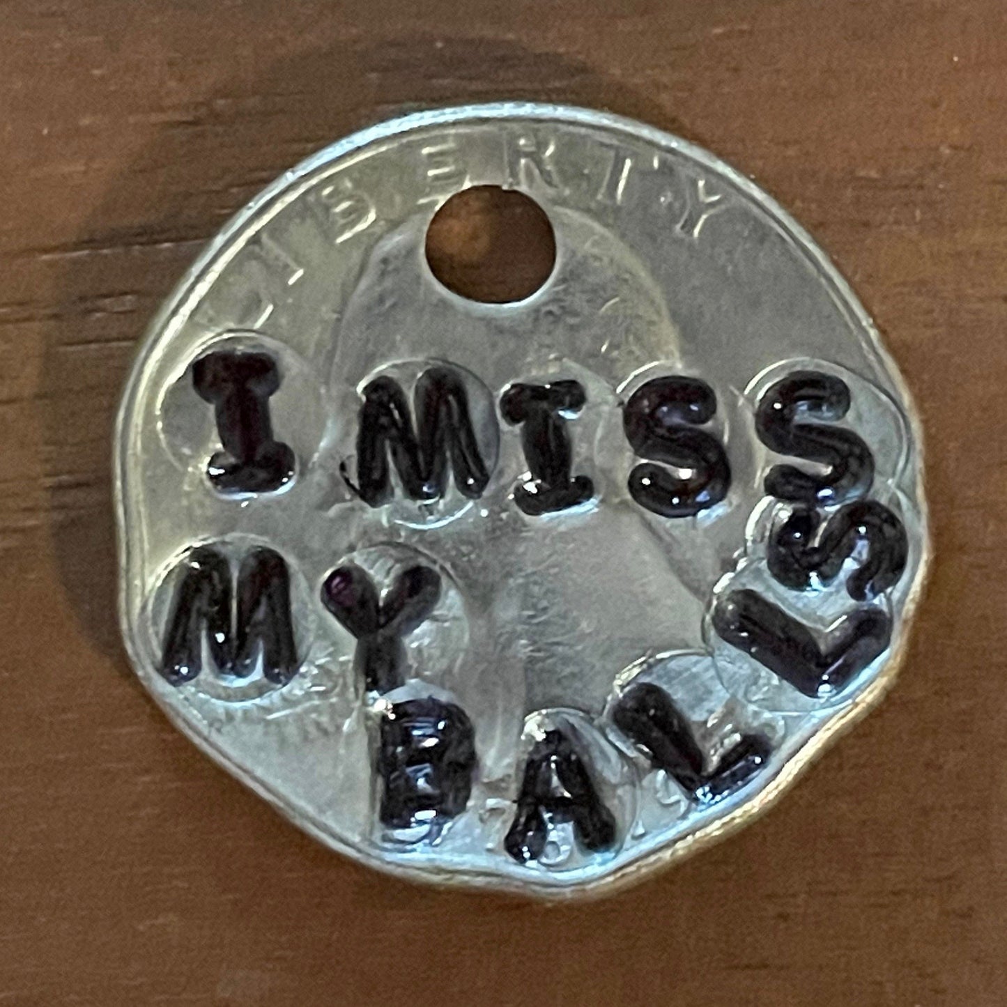 "I miss my balls" Pawsitive Change Dog Tag