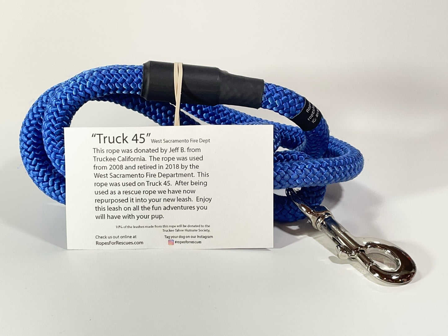 "Truck 45" West Sacramento FD (This rope is 1/2" and is heavier than most of our leashes)