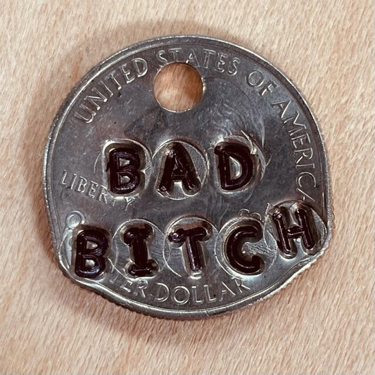 "Bad Bitch" Pawsitive Change Dog Tag