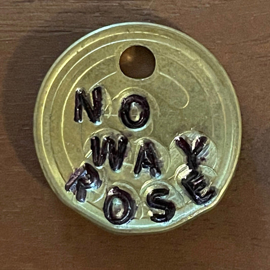 "No Way Rose" Pawsitive Change Dog Tag